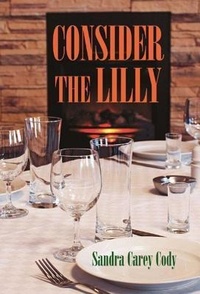 Abbildung von: Consider the Lilly - Thomas & Mercer