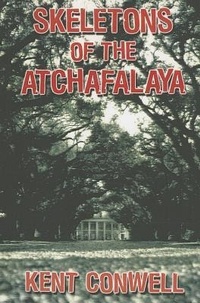 Abbildung von: Skeletons of the Atchafalaya - Thomas & Mercer