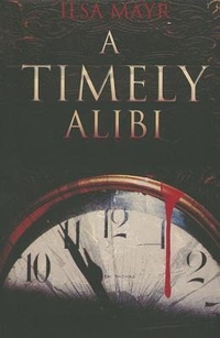 Abbildung von: A Timely Alibi - Thomas & Mercer