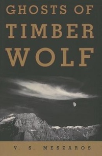 Abbildung von: Ghosts of Timber Wolf - Thomas & Mercer