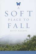 Cover: A Soft Place to Fall - Montlake Romance