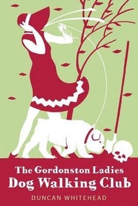 Abbildung von: The Gordonston Ladies Dog Walking Club - Thomas & Mercer