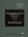 Cover: Business Reorganization in Bankruptcy - West Academic Press