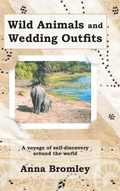 Cover: Wild Animals and Wedding Outfits - AuthorHouse