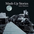 Cover: Mash-Up Stories - AuthorHouse