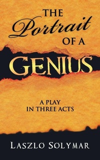 Enlarge image Cover: THE Portrait of A Genius - AuthorHouse