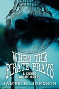 Cover: When the Pirate Prays - Borgo Press