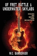 Cover: Of Fret Rattle & Underwater Skylabs - Borgo Press