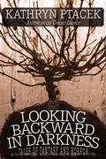 Cover: Looking Backward in Darkness - Borgo Press