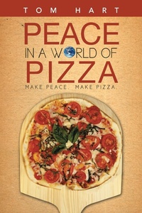 Abbildung von: Peace in a World of Pizza - iUniverse