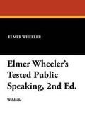 Cover: Elmer Wheeler's Tested Public Speaking, 2nd Ed. - Wildside Press