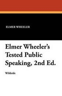 Enlarge image Cover: Elmer Wheeler's Tested Public Speaking, 2nd Ed. - Wildside Press