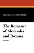 Cover: The Romance of Alexander and Roxana - Wildside Press