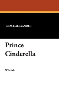 Enlarge image Cover: Prince Cinderella - Wildside Press