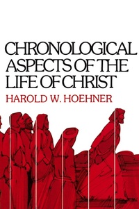 Abbildung von: Chronological Aspects of the Life of Christ - Zondervan Academic