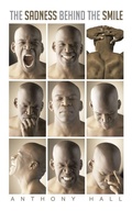 Cover: The Sadness Behind The Smile - AuthorHouse