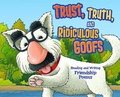 Cover: Trust, Truth, and Ridiculous Goofs - Picture Window Books