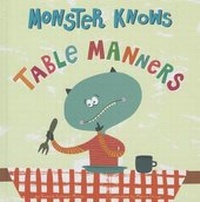 Enlarge image Cover: Monster Knows Table Manners - Picture Window Books