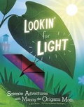 Cover: Origami Science Adventures Lookin for Light Science Adventures with Manny the Origami Moth - Picture Window Books