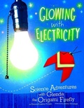 Cover: Origami Science Adventures Glowing with Electricity Science Adventures with Glenda the Origami Firefly - Picture Window Books