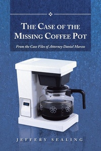 Abbildung von: The Case of the Missing Coffee Pot - iUniverse