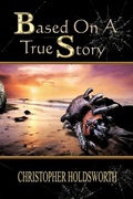 Cover: Based on a True Story - Xlibris