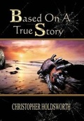 Cover: Based on a True Story - Xlibris