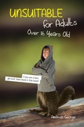 Cover: Unsuitable for Adults Over 16 Years Old - AuthorHouse UK