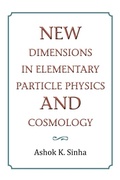 Cover: New Dimensions in Elementary Particle Physics and Cosmology - Xlibris