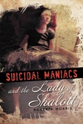 Cover: Suicidal Maniacs and the Lady of Shalott - Xlibris