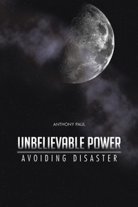 Enlarge image Cover: Unbelievable Power - AuthorHouse