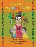 Cover: Saved from Veggie Land - AUTHORHOUSE