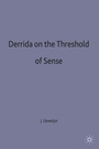 Cover: Derrida on the Threshold of Sense - Palgrave Macmillan