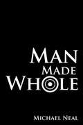 Cover: Man Made Whole - Xlibris