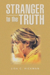 Enlarge image Cover: Stranger to the Truth - AuthorHouse