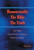 Cover: Homosexuality, the Bible, the Truth - Xlibris Corporation