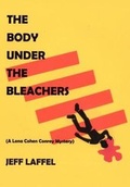 Cover: The Body Under the Bleachers - Xlibris