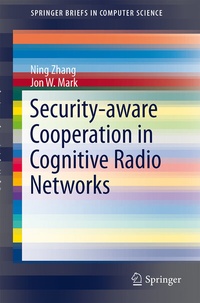 Enlarge image Cover: Security-aware Cooperation in Cognitive Radio Networks - Springer