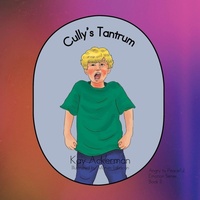 Enlarge image Cover: Cully's Tantrum - Xlibris
