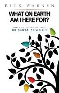 Cover: What on Earth Am I Here For? Purpose Driven Life - Zondervan