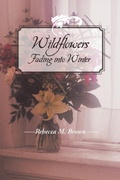 Cover: Wildflowers Fading into Winter - AuthorHouse