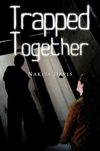 Enlarge image Cover: Trapped Together - Xlibris