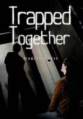 Cover: Trapped Together - Xlibris