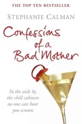 Cover: Confessions of a Bad Mother - Picador
