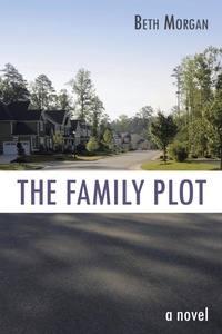 Enlarge image Cover: The Family Plot - AuthorHouse