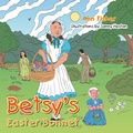 Cover: Betsy's Easter Bonnet - AuthorHouse