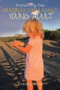Cover: Protecting the Mentally Challenged Young Adult - Xlibris