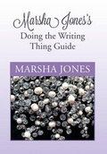 Cover: Marsha Jones's Doing the Writing Thing Guide - Xlibris