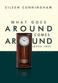 Cover: What Goes Around Comes Around (Book Two) - Xlibris Corporation