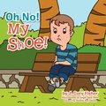 Cover: Oh No! My Shoe! - Xlibris